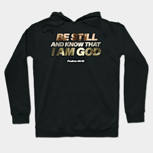 BE STILL AND KNOW THAT I AM GOD PSALMS 46:10 Christian Premium Design Hoodie